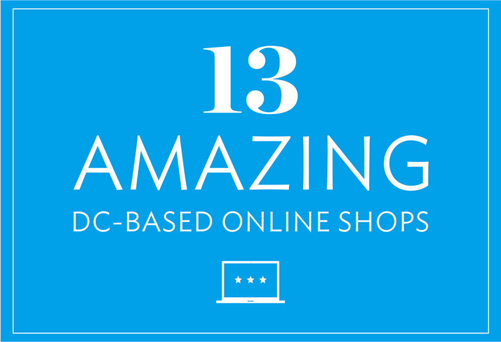 13 Amazing DC-Based Online Retailers to Shop for Gifts - Washingtonian