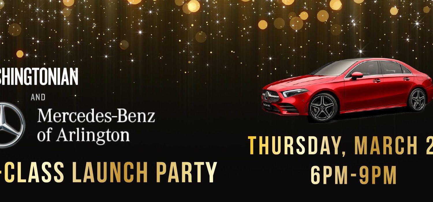 Washingtonian & Mercedes Benz of Arlington A-Class Launch Party